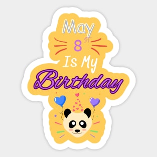 may 8 st is my birthday Sticker
